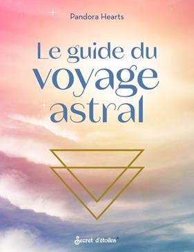 Le guide du voyage astral