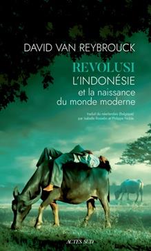 Revolusi : L'Indonésie et la naissance du monde moderne