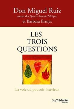 Les trois questions - La voie du pouvoir intérieur