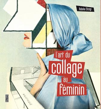 L’art du collage au féminin