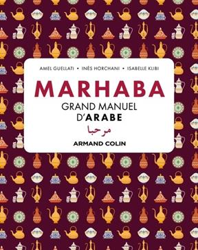 Marhaba - Grand manuel d'arabe