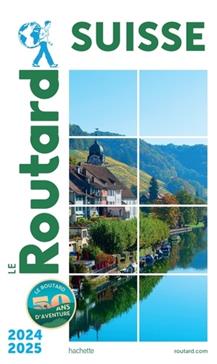Suisse - Guide du routard 2024