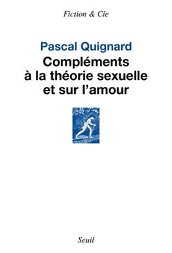 Compléments à la théorie sexuelle et sur l'amour