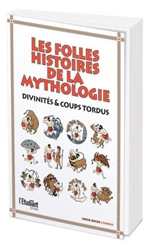 Les plus folles histoires de la mythologie