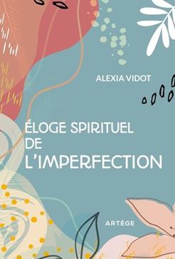 Eloge spirituel de l'imperfection