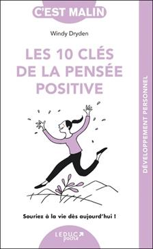 Les 10 clés de la pensée positive
