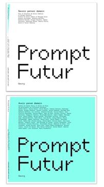 Prompt future thinking : savoir penser demain. avoir pense demain