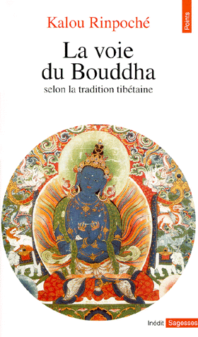 LA VOIE DU BOUDDHA. Selon la tradition tibétaine