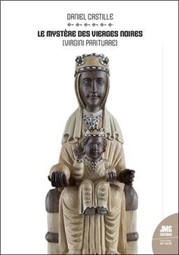 Le mystère des Vierges Noires (Virgini Pariturae)