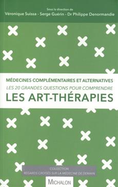Les 20 grandes questions pour comprendre les art-thérapies