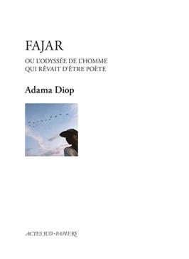 Fajar ou l'Odyssée de l'homme qui rêvait d'être poète