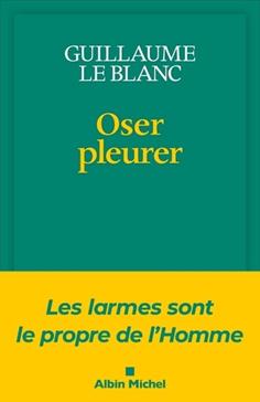 Oser pleurer