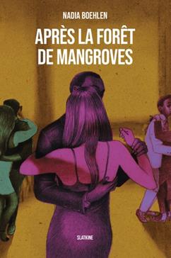 Après la forêt de Mangroves