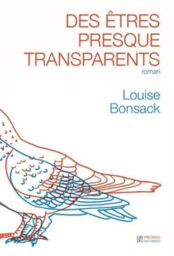 Des êtres presque transparents