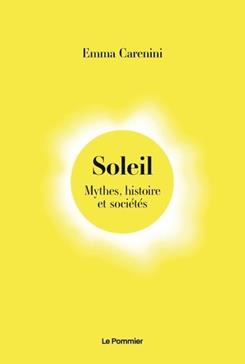 Soleil: Mythes, histoire et sociétés