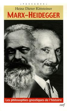 Marx-Heidegger : Les philosophie gnostiques de l'Histoire
