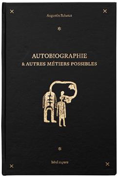 Autobiographie & autres métiers possibles