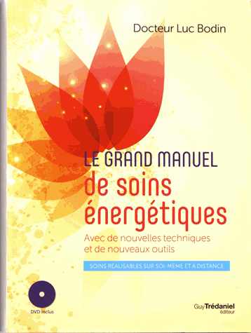 Le grand manuel de soins énergétiques