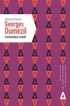 Georges Dumézil, l'enchanteur érudit