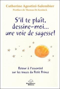 S'il te plaît, dessine-moi... une voie de sagesse !