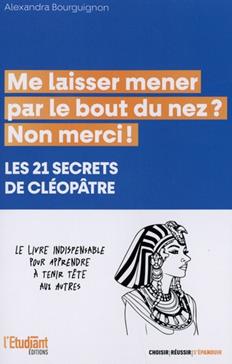Me laisser mener par le bout du nez ? Non merci !