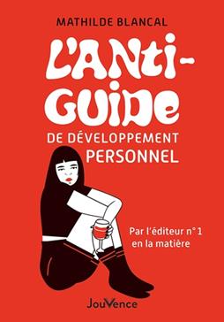 L'anti-guide de développement personnel