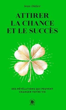 Attirer la chance et le succès
