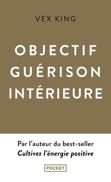 Objectif guérison intérieure