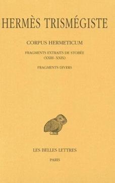 Corpus hermeticum. Vol. 4. Fragments extraits de Stobée : XXIII-XXIX