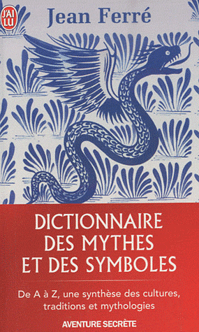 Dictionnaire des mythes et des symboles
