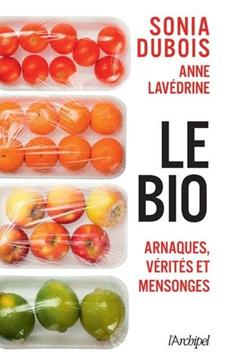 Le bio : Arnaques, vérités et mensonges