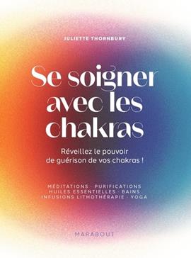 Se réparer avec les chakras