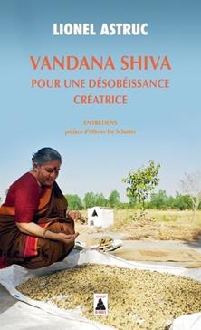 Vandana Shiva, pour une désobéissance créatrice