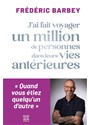 J ai fait voyager un million de personnes dans leurs vies
anterieures: quand vous etiez quelqu un d autr