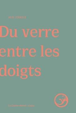 Du verre entre les doigts