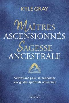 Maîtres ascensionnés, sagesse ancestrale