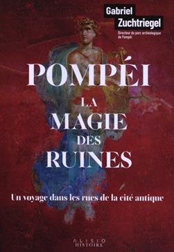 Pompéi, la magie des ruines