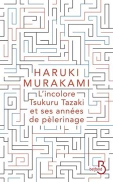 L'incolore Tsukuru Tazaki et ses années de pèlerinage