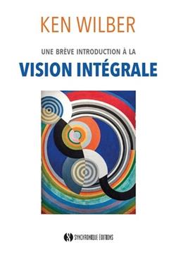 Une introduction à la vision intégrale