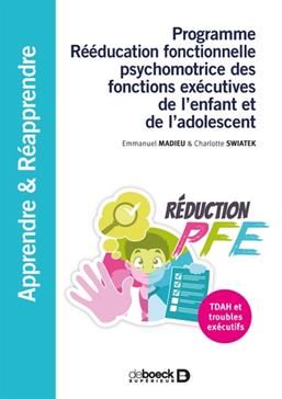 Programme rééducation fonctionnelle psychomotrice des fonctions exécutives de l'enfant et de l'adolescent