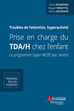 Troubles de l'attention, hyperactivité : prise en charge du TDA/H chez l'enfant