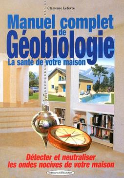 Manuel complet de géobiologie