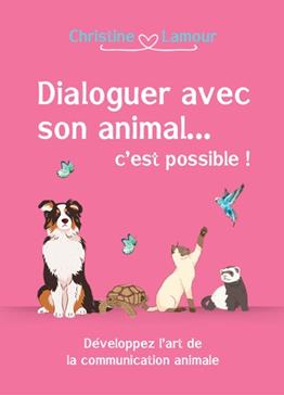 Dialoguer avec son animal... c'est possible!