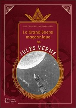 Le grand secret maçonnique de Jules Verne