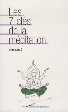 Les 7 clés de la méditation
