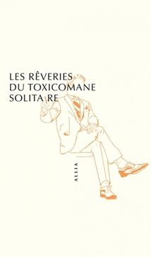 Les rêveries du toxicomane solitaire