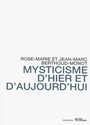 Mysticisme d'hier et d'aujourd'hui