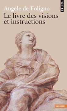 Le livre des visions et instructions de la bienheureuse Angèle de Foligno