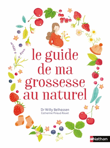 Le guide de ma grossesse au naturel