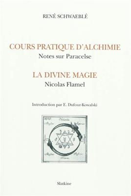 Cours pratique d'alchimie: Notes sur Paracelse